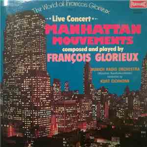 François Glorieux – Munich Radio Orchestra Conducted By Kurt Eichhorn - Manhattan / Mouvements (Live Concert)