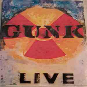 Gunk - Live