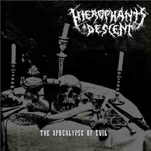 Hierophant's Descent - The Apocalypse Of Evil