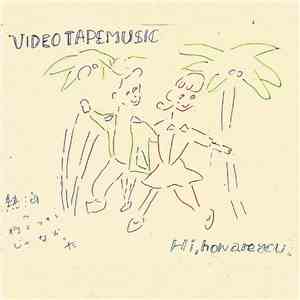 Hi,how are you? / VIDEOTAPEMUSIC - 熱海へ行くつもりじゃなかった