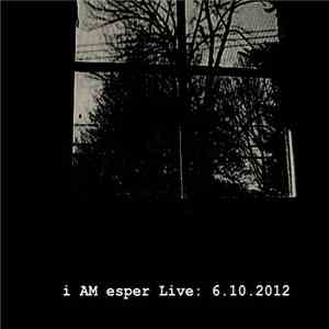 i AM esper - Live 6.10.2012