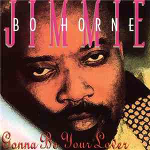 Jimmie Bo Horne - Gonna Be Your Lover