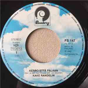 Kake Randelin - Kerro Että Palaan