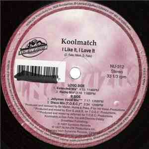 Koolmatch - I Like It, I Love It