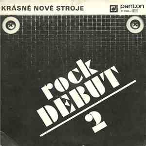 Krásné Nové Stroje - Rock Debut 2