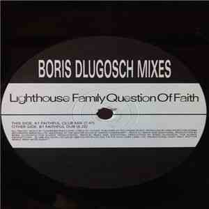 Lighthouse Family - Question Of Faith (Boris Dlugosch Mixes)