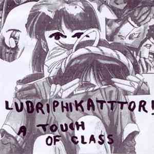 Lubriphikatttor - A Touch Of Class