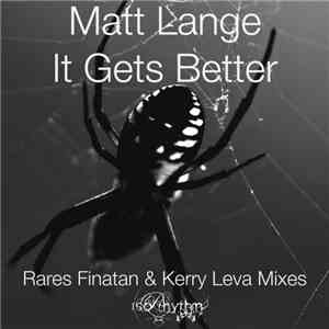Matt Lange - It Gets Better - Rares Finatan & Kerry Leva Mixes