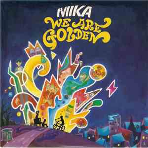 Mika  - We Are Golden