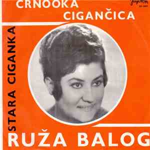 Ruža Balog - Crnooka Cigančica