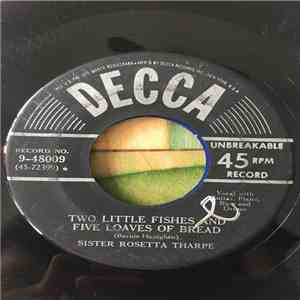 Sister Rosetta Tharpe - Two Little Fishes and Five Loaves of Bread/Strange Things Happen Every Day