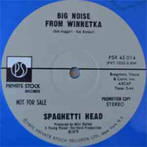 Spaghetti Head - Big Noise From Winnetka