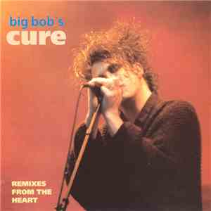 The Cure - Remixes From The Heart