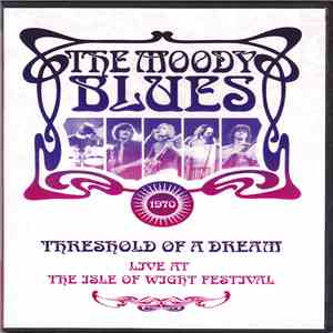 The Moody Blues - Live At The Isle Of Wight Festival 1970 - Threshold Of A Dream