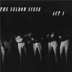 The Seldom Scene - Act 1