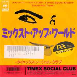 Timex Social Club - Mixed Up World