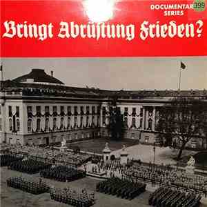 Various - Bringt Abrüstung Frieden? 3. + 4. Teil; Gleichberechtigung Und Frieden