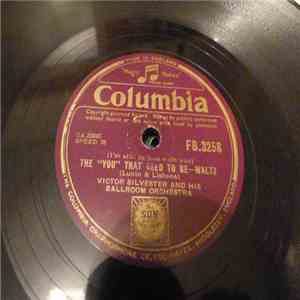 Victor Silvester And His Ballroom Orchestra - The "You" That Used To Be / To Each To His Own