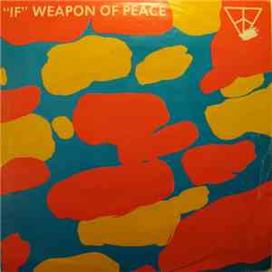 Weapon Of Peace - If