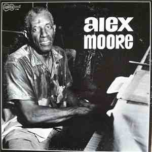 Alex Moore - Alex Moore