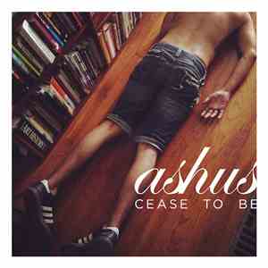Ashus - Cease To Be