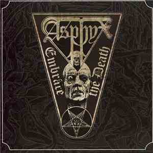 Asphyx  - Embrace The Death
