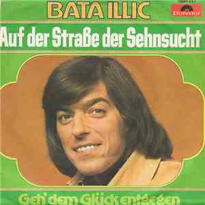 Bata Illic - Auf Der Straße Der Sehnsucht