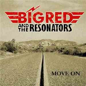 Big Red And The Resonators - Move On
