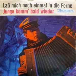 Bob Rento - Laß Mich Noch Einmal In Die Ferne / Junge Komm' Bald Wieder