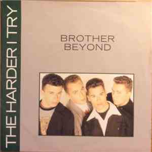 Brother Beyond - The Harder I Try