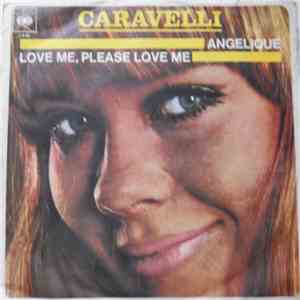 Caravelli - Angelique / Love Me Please Love Me