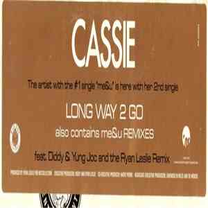 Cassie  - Long Way 2 Go