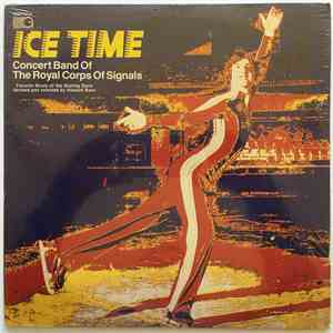 Concert Band Of The Royal Corps Of Signals - Ice Time