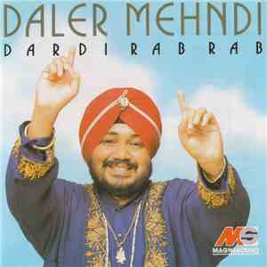Daler Mehndi - Dardi Rab Rab