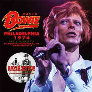 David Bowie - Philadelphia 1974: The Soul/Philly Dogs Tour