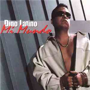 Dino Latino - Mi Mundo