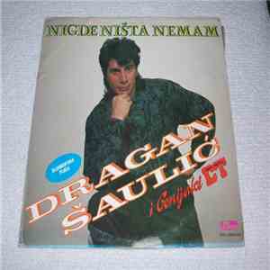 Dragan Šaulić - Nigde Ništa Nemam