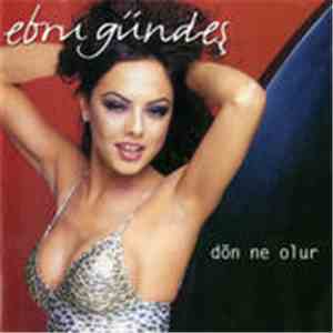 Ebru Gündeş - Dön Ne Olur