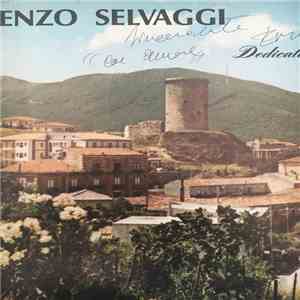 Enzo Selvaggi - Dedicato A Te...
