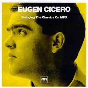Eugen Cicero - Swinging The Classics On MPS