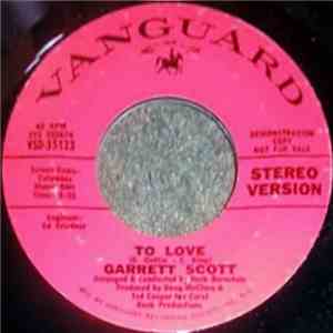 Garrett Scott - To Love / Is Uncle Jackson Sleeping Here Again Tonight