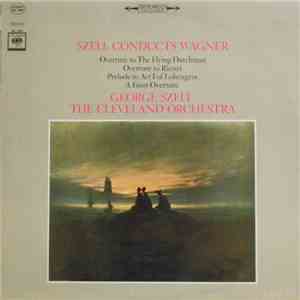 George Szell, The Cleveland Orchestra - Szell Conducts Wagner