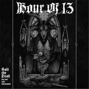 Hour Of 13 - Salt The Dead: The Rare And Unreleased
