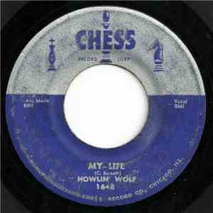 Howlin' Wolf - My Life / Going Back Home