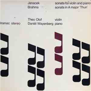 Janacek / Brahms, Theo Olof, Daniël Wayenberg - Sonata For Violin And Piano / Sonata In A Major 'Thun'