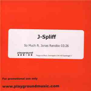 J-Spliff - So Much