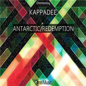 Kappadee - Antartic/Redemption