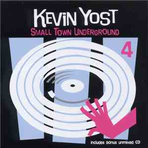 Kevin Yost - Small Town Underground 4