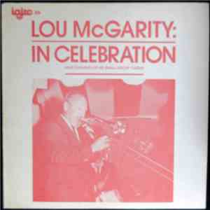 Lou McGarity - Lou McGarity: In Celebration