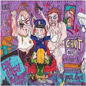 Lyin' Bitch And The Restraining Orders - Can't Cum Within A Hundred Feet Of Your Love